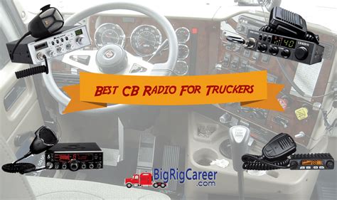 Best CB Radio for Truckers - Big Rig Career