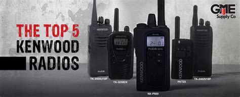 The Top 5 Kenwood Two-Way Radios - Blog - Columbia Safety and Supply