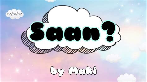 "SAAN" by Maki (Lyrics) - YouTube