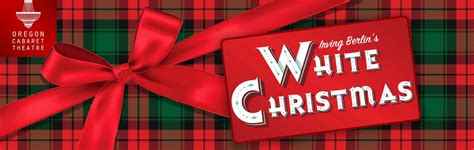 Oregon Cabaret Theatre presents White Christmas- Oregon Shakespeare Festival