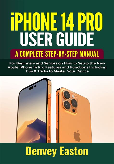 iPhone 14 Pro User Guide: A Complete Step-by-Step Manual for Beginners ...