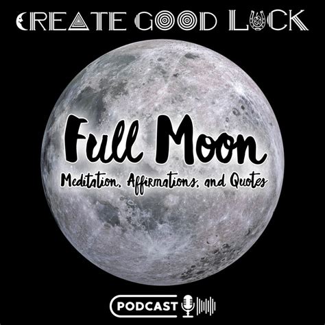 Full Moon Meditation, Affirmations and Quotes 3 Part Series - Create ...