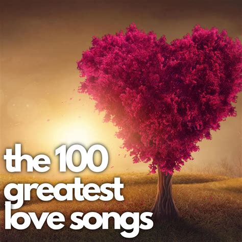 ‎The 100 Greatest Love Songs - Album by Various Artists - Apple Music