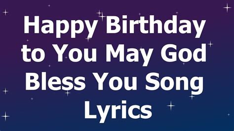 Happy Birthday to You May God Bless You Song Lyrics