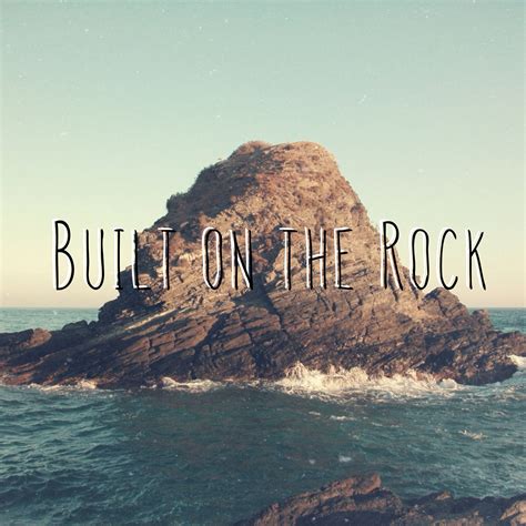 Your built on the Rock!!! Jesus | The rock, Jesus, Rock