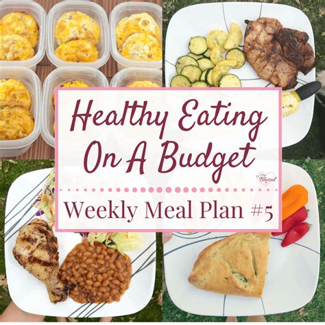 Healthy Eating On A Budget – Weekly Meal Plan #5