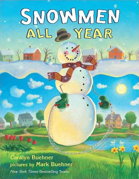 Snowmen All Year by Caralyn Buehner, Mark Buehner, Hardcover | Barnes ...