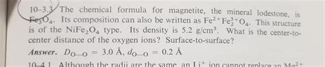 10-3.3 The chemical formula for magnetite, the | Chegg.com