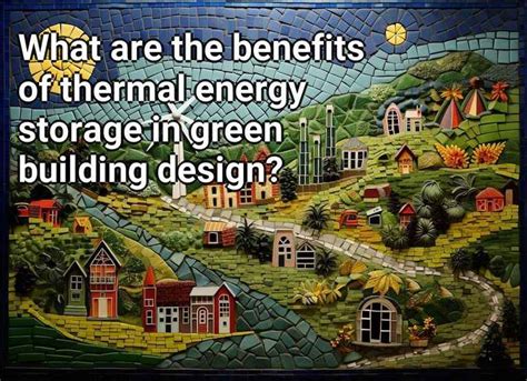 What are the benefits of thermal energy storage in green building design? – Eco.Gov.Capital