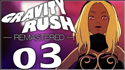 Gravity Rush Remastered Walkthrough Part 3 | Home Sweet Home - YouTube