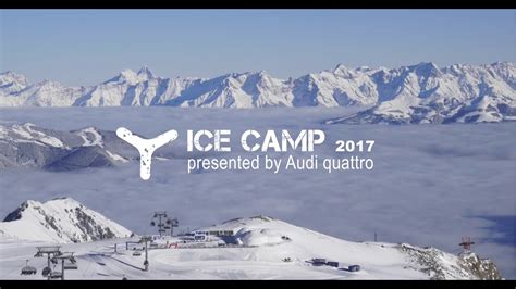 ICE CAMP presented by Audi quattro 2017 - Kitzsteinhorn - YouTube