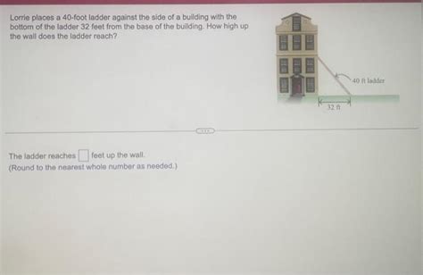 Solved Lorrie places a 40 -foot ladder against the side of a | Chegg.com