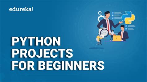 Python Projects For Beginners | Python Projects Examples | Python Tutorial | Edureka - QuadExcel.com