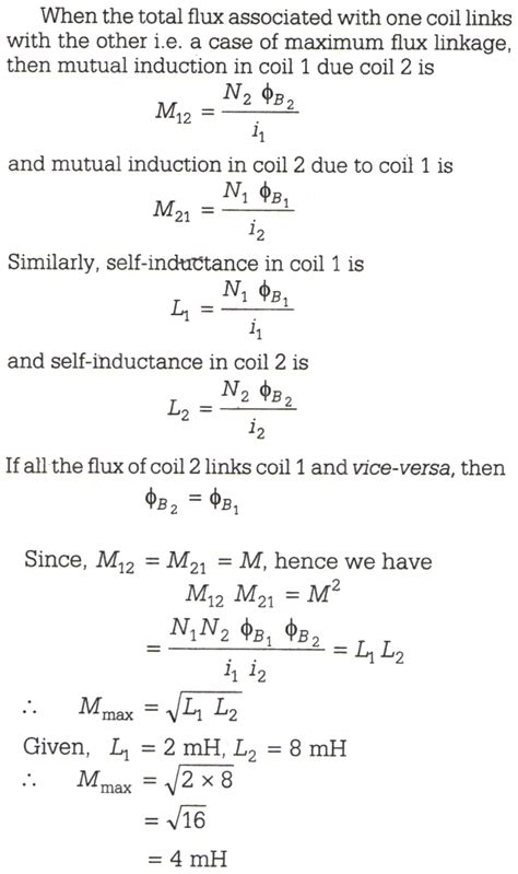 2 coils of self inductance to 2MH and 8 MH are placed so close together that the effective flux ...