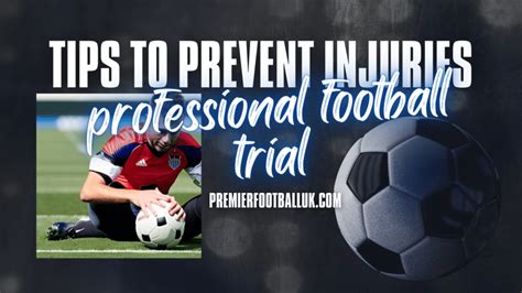 Tips to Prevent Injuries before your professional football trial ...