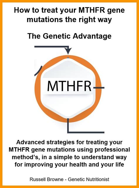 How To Treat Your MTHFR Gene Mutations The Right Way-The Genetic Advantage