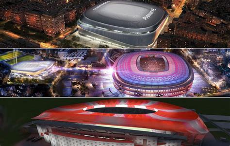 How Real Madrid, Atletico Madrid and Barcelona’s new stadium projects ...