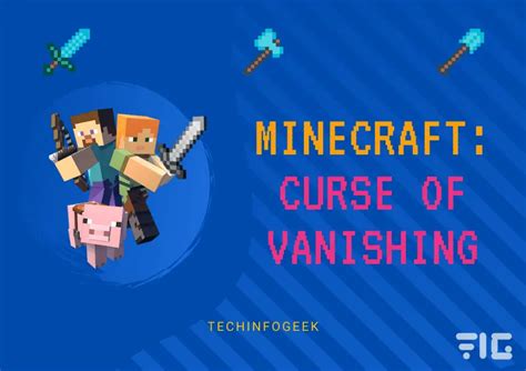 Minecraft Curse of Vanishing - Tech Info Geek