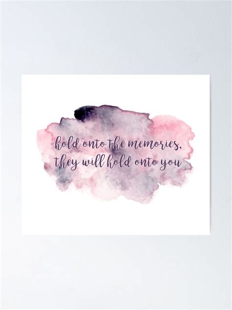 "hold onto the memories" Poster for Sale by lovely-lyrics | Redbubble