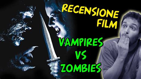 Recensione film - Vampires VS Zombies - YouTube