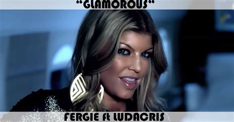 "Glamorous" Song by Fergie feat. Ludacris | Music Charts Archive