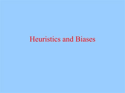 PPT - Heuristics and Biases PowerPoint Presentation, free download - ID ...