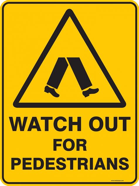 Warning Sign - WATCH OUT FOR PEDESTRIANS - Property Signs