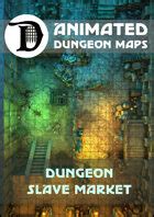 Animated Dungeon Maps: Dungeon Slave Market - Animated Dungeon Maps | DriveThruRPG.com