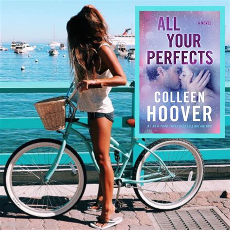 walking about rainbows: THE BEST 22 QUOTES FROM "ALL YOUR PERFECTS" BY COLLEEN HOOVER!