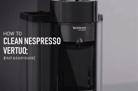 How To Clean Nespresso Vertuo: Step-by-Step Guide - Coffee Credible