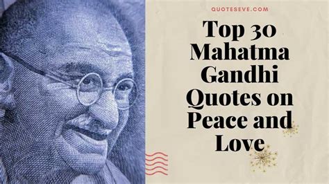 Top 30 Mahatma Gandhi Quotes on Peace and Love (FAITH) - Quotes Eve