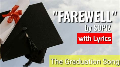 SOPIZ - "FAREWELL" Graduation Song with Lyrics #sopiz #graduationsong ...