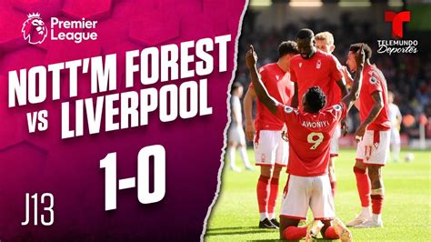 Highlights & Goals: Nottingham Forest vs. Liverpool 1-0 | Premier League | Telemundo Deportes ...