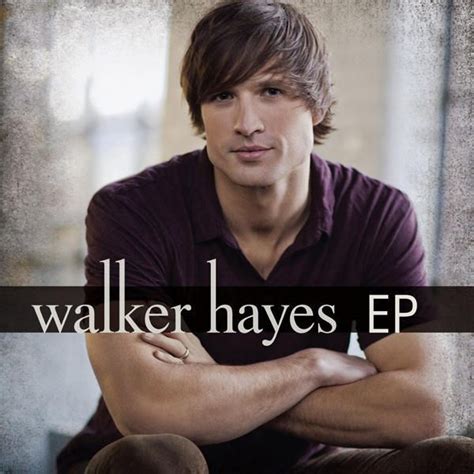 Walker Hayes - Walker Hayes - EP Lyrics and Tracklist | Genius