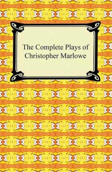 The Complete Plays of Christopher Marlowe - Read book online