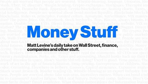 Money Stuff by Matt Levine | YourStack