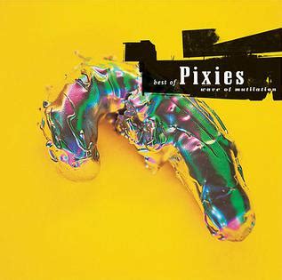 Wave of Mutilation: Best of Pixies - Wikipedia