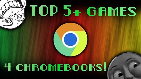 Top 5+ Games for Chromebooks! - YouTube