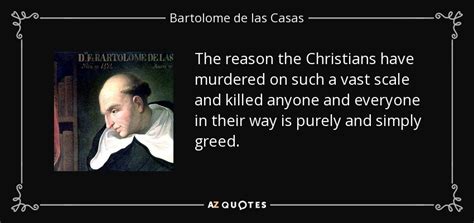 TOP 11 QUOTES BY BARTOLOME DE LAS CASAS | A-Z Quotes