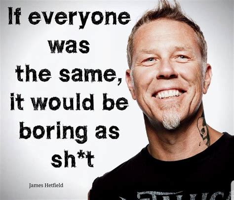 Must Know James Hetfield Quotes For You