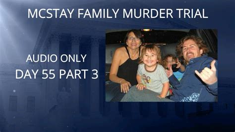 McStay Family Murder Trial Day 55 Part 3 - YouTube