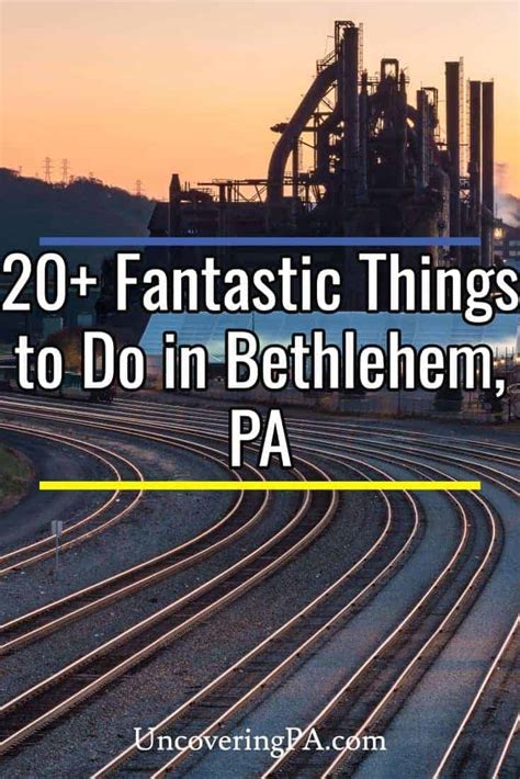 21 Great Things to Do in Bethlehem, PA (and the Rest of Northampton ...