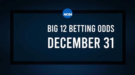 Big 12 Basketball Predictions, Odds & Best Bets - December 31 - Athlon ...