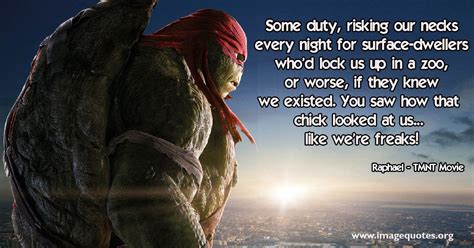 Raphael Teenage Mutant Ninja Turtles Movie Quote