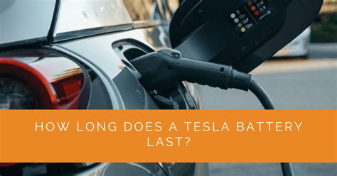 How Long Does a Tesla Battery Last? - Solar Panels Network USA