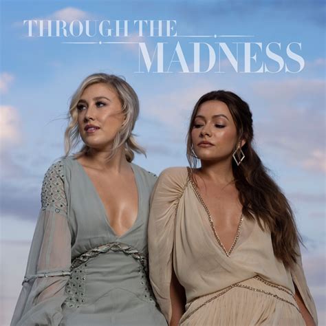 Maddie & Tae - Through the Madness, Vol. 1 - Reviews - Album of The Year