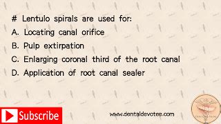 Dentosphere : World of Dentistry: Lentulo spiral uses