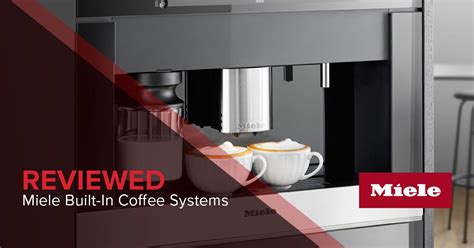 Miele Built-In Coffee Maker Review - Barista Style Drinks at Home