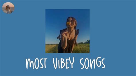 Most Vibey Songs - songs to vibe to by yourself - YouTube