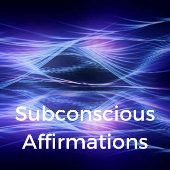 Subconscious Affirmations